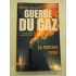 GUERRE DU GAZ - ROUMIANA OUGARTCHINKSA GUERRE DU GAZ - ROUMIANA OUGARTCHINKSA